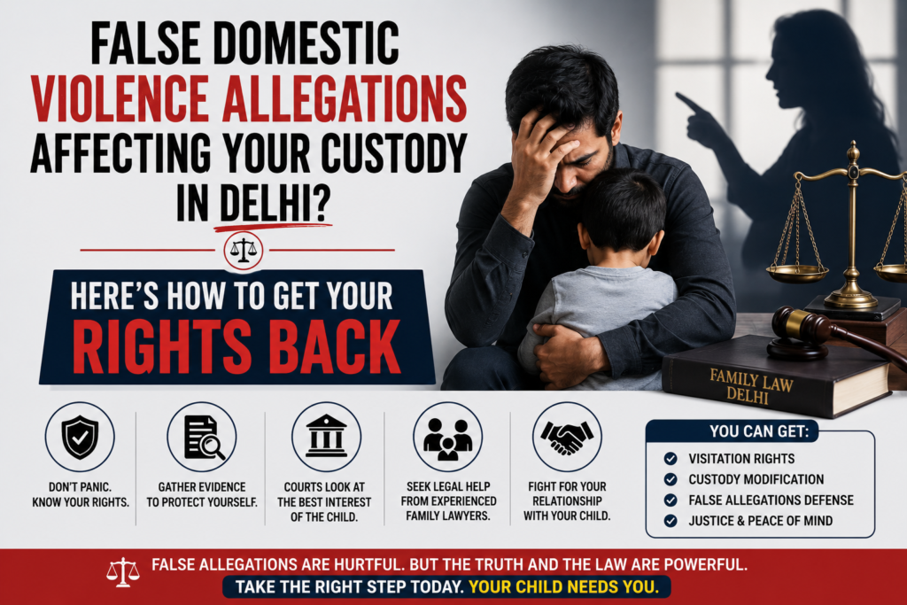False Domestic Violence Allegations Child Custody Delhi