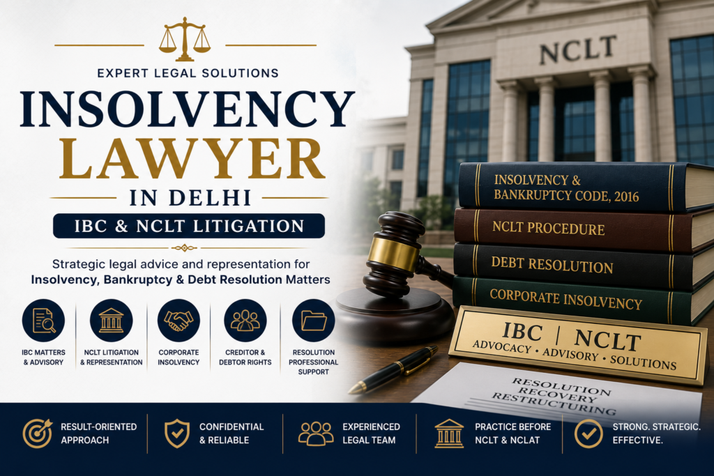 Insolvency Lawyer in Delhi | IBC & NCLT Litigation