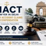 MACT Lawyer in Delhi | Motor Accident Claims & Compensation