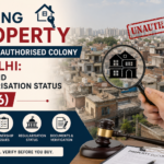 Unauthorised Colony Property Delhi