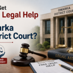 Can I Get Free Legal Help From Dwarka District Court?