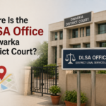 Where Is the DLSA Office at Dwarka District Court?