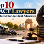 Top 10 MACT Lawyers in Delhi | Motor Accident Advocates