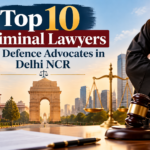Top 10 Criminal Lawyers in Delhi | Best Defence Advocates